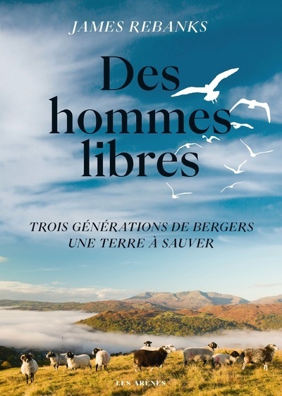 Des hommes libres - une terre trois générations de bergers, une terre à sauver - Image principale
