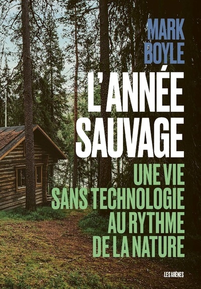 L'année sauvage - une vie sans technologie au rythme de la nature - Image principale