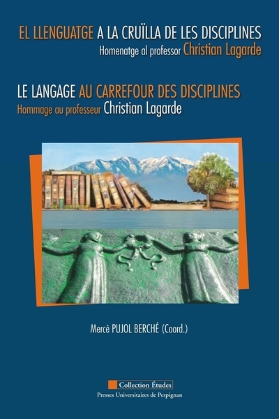 El llenguate a la cruïlla de les disciplines. homenatge al professor christian lagarde - Image principale