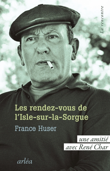 Les rendez-vous de l'isle-sur-la-sorgue - une amitié avec rené char - Image principale