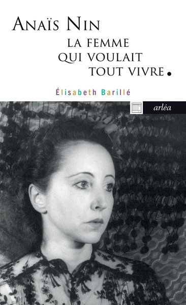 Anaïs nin, la femme qui voulait tout vivre - anaïs nin - Image principale