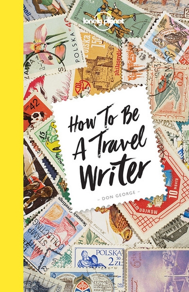 How to be a travel writer 4ed -anglais- - Image principale