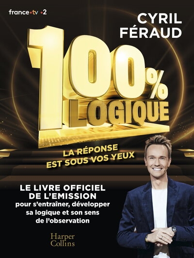 100 % logique - le livre officiel de l'émission 100 % logique - Image principale