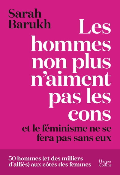Les hommes non plus n'aiment pas les cons... et le féminisme ne se fera pas sans eux - Image principale