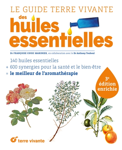 Le guide terre vivante des huiles essentielles - 3ème édition enrichie - Image principale