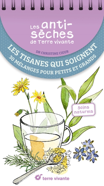 Les antisèches de terre vivante : les tisanes qui soignent - Image principale