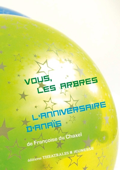 Vous, les arbres / l'anniversaire d'anaïs - Image principale