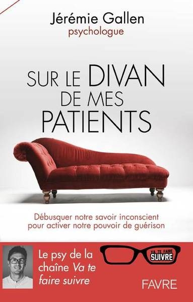 Sur le divan de mes patients - débusquer notre savoir inconscient pour activer notre pouvoir de guérison - Image principale