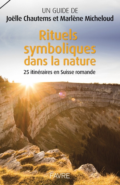 Rituels symboliques dans la nature, 25 itinéraires en suisse romande - Image principale