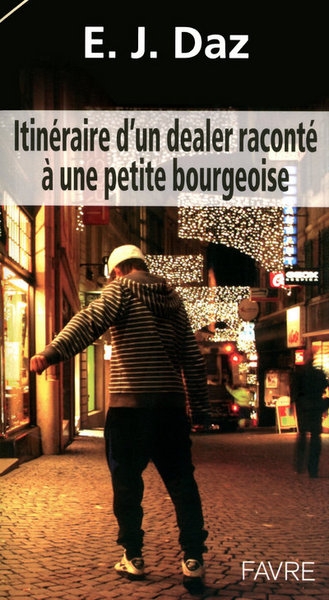 Itinéraire d'un dealer raconté à une petite bourgeoise - Image principale