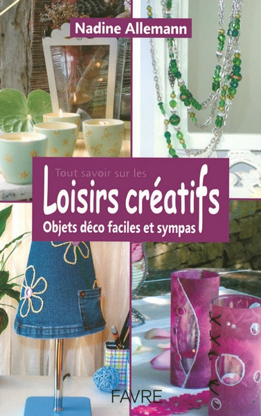 Tout savoir sur les loisirs créatifs - objets déco faciles et sympas - Image principale