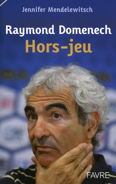 Raymond domenech hors-jeu - Image principale