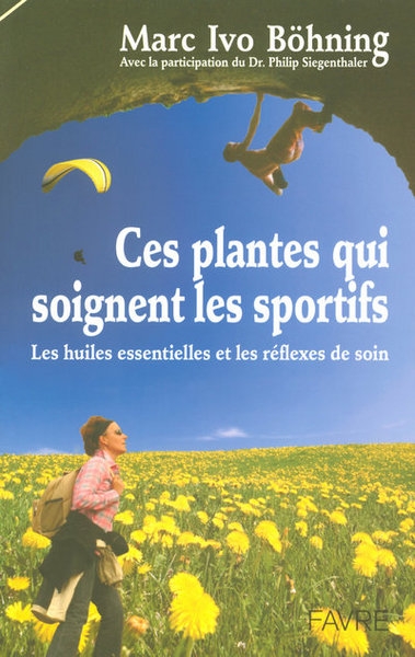 Ces plantes qui soignent les sportifs - les huiles essentielles et les reflexes de soin - Image principale