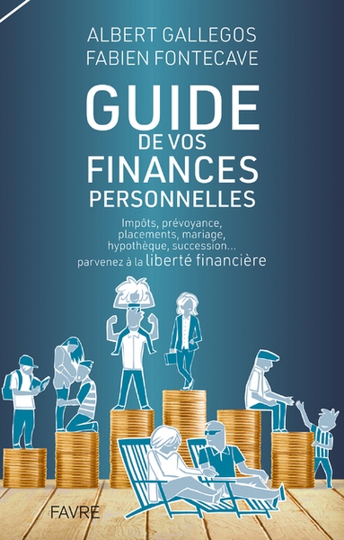 Guide pratique de vos finances personnelles - impôts, prévoyance, placements, mariage, hypothèque, succession... parvenez à la liber - Image principale
