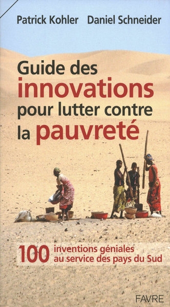 Guide des innovations pour lutter contre la pauvreté - 100 inventions géniales au service des pays - Image principale