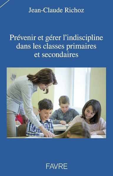 Prévenir et gérer l'indiscipline dans les classes primaires et secondaires - Image principale