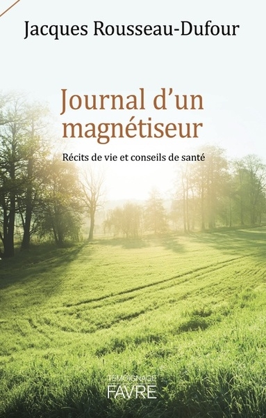 Journal d'un magnétiseur - récits de vie et conseils de santé - Image principale