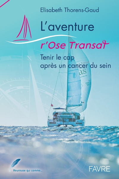 L'aventure r'ose transat - tenir le cap après un cancer du sein - Image principale