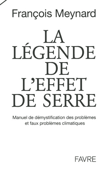 La légende de l'effet de serre, manuel de démystification des problèmes et faux problèmes climatique - Image principale