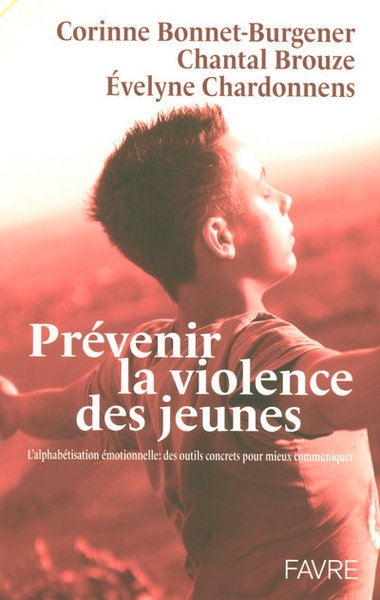 Prévenir la violence des jeunes - l'alphabétisation émotionnelle des outils concrets pour mieux comm - Image principale