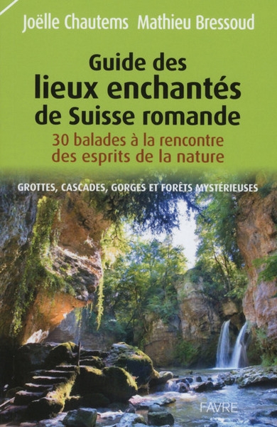 Guide des lieux enchantés de suisse romande - Image principale