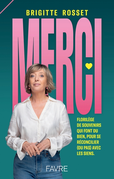 Merci, florilège de souvenirs qui font du bien, pour se reconcilier (ou pas ) avec les siens - Image principale