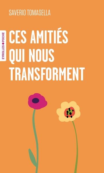 Ces amitiés qui nous transforment - Image principale