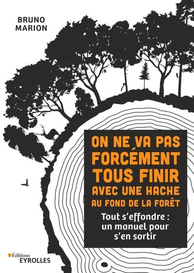 On ne va pas forcément tous finir avec une hache au fond de la forêt - Image principale