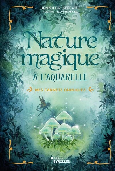Nature magique à l'aquarelle - mes carnets oniriques - Image principale