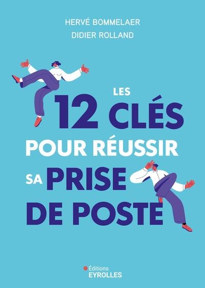 Les 12 clés pour réussir sa prise de poste - Image principale