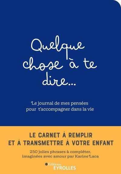 Quelque chose à te dire... le journal de mes pensées pour t'accompagner dans la vie - Image principale