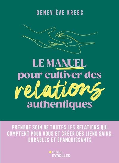 Le manuel pour cultiver des relations authentiques - Image principale