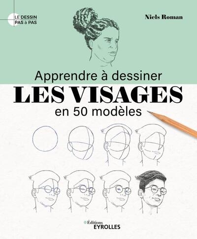 Apprendre à dessiner les visages en 50 modèles - Image principale