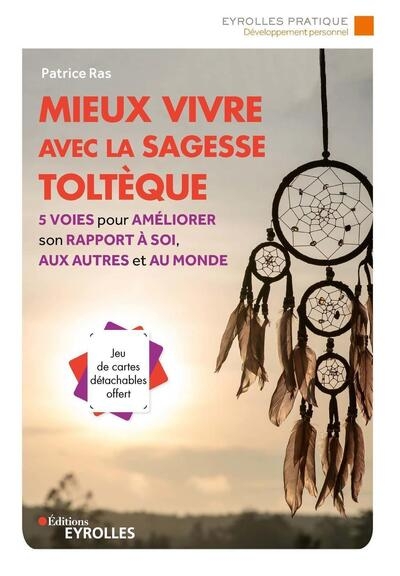 Mieux vivre avec la sagesse toltèque - Image principale