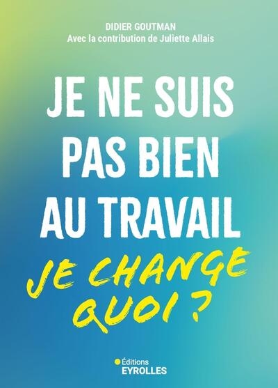 Je ne suis pas bien au travail... je change quoi ? - Image principale