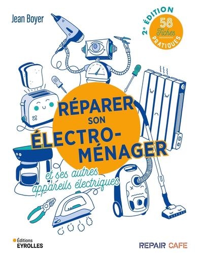 Réparer son électroménager et ses autres appareils électriques - Image principale