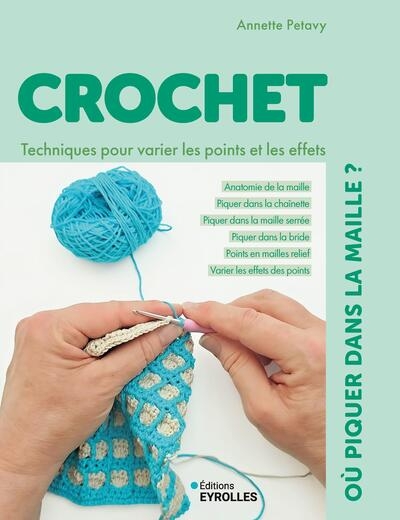Crochet : où piquer dans la maille ? techniques pour varier les points et les effets - Image principale