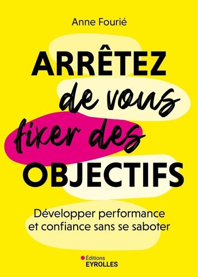 Arrêtez de vous fixer des objectifs - Image principale