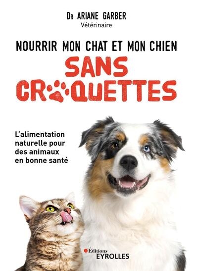 Nourrir mon chat et mon chien sans croquettes - Image principale