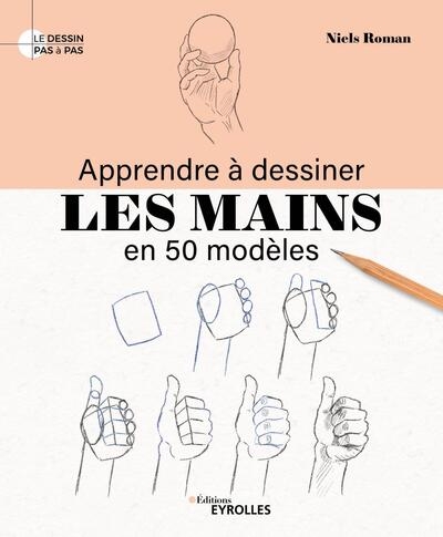 Apprendre à dessiner les mains en 50 modèles - Image principale
