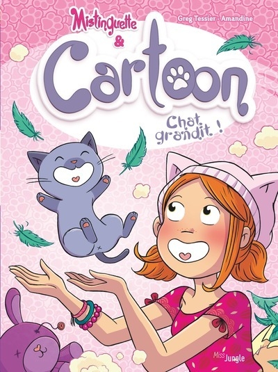 Mistinguette & cartoon - tome 5 chat grandit ! - Image principale