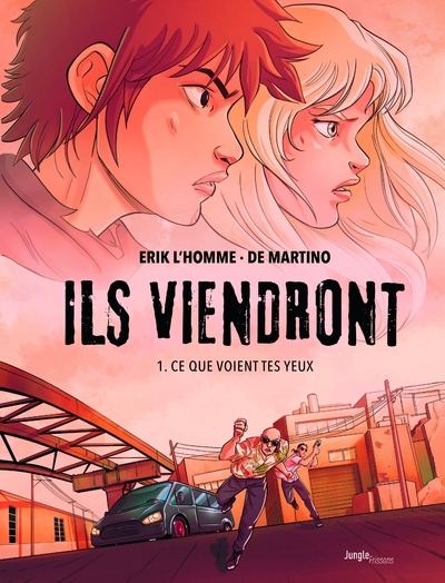 Ils viendront - tome 1 ce que voient tes yeux - Image principale