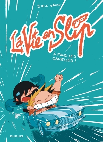 La vie en slip - tome 3 - à fond les gamelles ! - Image principale