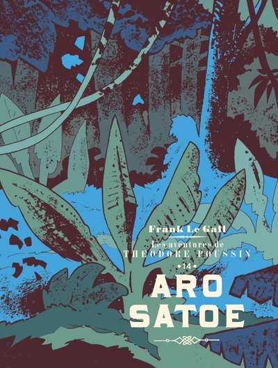 Théodore poussin - tome 14 - aro satoe - Image principale