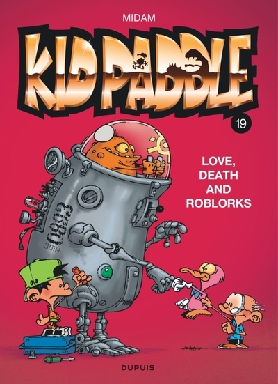 Kid paddle - tome 19 - love, death and roblorks - Image principale
