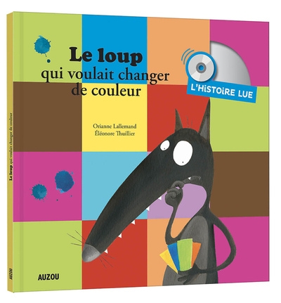 Histoire lue - le loup qui voulait changer de couleur - Image principale