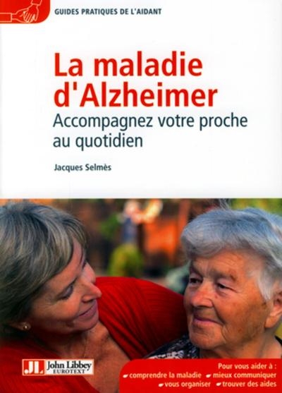 La maladie d'alzheimer - accompagnez votre proche au quotidien - Image principale