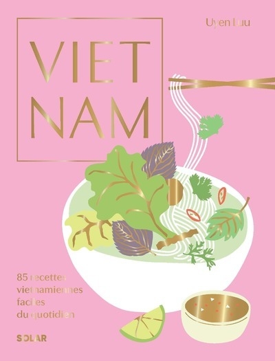 Vietnam - 85 recettes vietnamiennes faciles du quotidien - Image principale