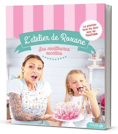 L'atelier de roxane - ses meilleures recettes - Image principale