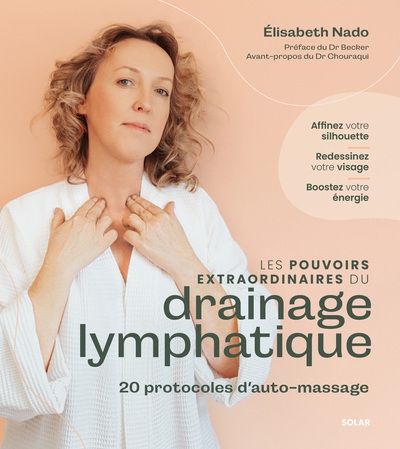 Les pouvoirs extraordinaires du drainage lymphatique - 20 protocoles d'auto-massage - Image principale